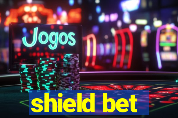 shield bet